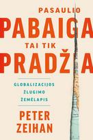 pasaulio zemelapis - Pasaulio pabaiga – tai tik pradžia. Globalizacijos žlugimo žemėlapis - 2 nuotrauka