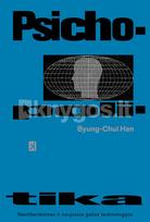 byung chul han - Psichopolitika. Neoliberalizmas ir naujosios galios technologijos - 1 nuotrauka