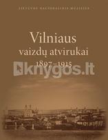 Vilniaus vaizdų atvirukai, 1897–1915