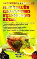 Natūralūs organizmo stiprinimo būdai