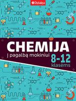 Chemija. Į pagalbą mokiniui 8-12 klasėms