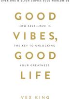 good vibes good life - Geros nuotaikos vadovas. Kaip savęs meilė keičia gyvenimą - 1 nuotrauka