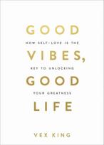 good vibes good life - Geros nuotaikos vadovas. Kaip savęs meilė keičia gyvenimą - 2 nuotrauka