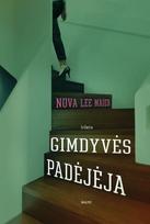 GIMDYVĖS PADĖJĖJA. Pažeidžiamumas, valios jėga ir troškimas naikinti susipina tamsiame bauginančiame trileryje