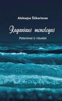 Raganiaus monologas: patarimai ir ritualai