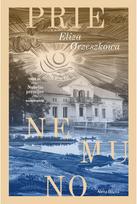 prie nemuno - Prie Nemuno. Eliza Orzeszkowa. Knyga - 1 nuotrauka