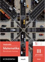 Matematika. Vadovėlis 11 klasei, I dalis, (Bendrasis kursas), serija Horizontai