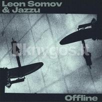 Vinilinė plokštelė LP LEON SOMOV & JAZZU „Offline“
