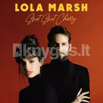 Vinilinė plokštelė LP LOLA MARSH „Shot Shot Cherry“