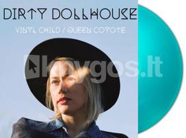 Vinilinė plokštelė LP DIRTY DOLLHOUSE „Vinyl Child / Queen Coyote“ (Turquoise Vinyl) (2LP)