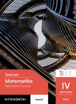horizontai vadovelis - Matematika. Vadovėlis IV gimnazijos klasei, I dalis, (Išplėstinis kursas), serija Horizontai - 1 nuotrauka