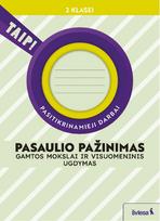 Pasaulio pažinimas. Gamtos mokslai ir visuomeninis ugdymas. Pasitikrinamieji darbai 2 klasei. Serija TAIP! - Rita Makarskaitė-Petkevičienė, Violeta Varnagirienė, Aušra Žemgulienė