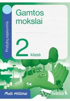 Gamtos mokslai. Pratybų sąsiuvinis 2 klasei, serija Maži milžinai.