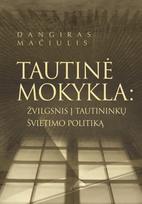Tautinė mokykla: žvilgsnis į tautininkų švietimo politiką