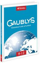 Gaublys. Geografijos atlasas IX–XII klasėms (kieti viršeliai)