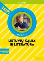 vadoveliai taip - Lietuvių kalba ir literatūra. Vadovėlis 3 klasei, 2 dalis (pagal 2022 m. BUP). Serija TAIP! - 1 nuotrauka