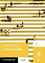 Lietuvių kalba. Pratybų sąsiuvinis 8 klasei, 1 dalis, serija Horizontai, Auksė Pukinskienė