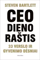 CEO dienoraštis. 33 verslo ir gyvenimo dėsniai - Steven Bartlett