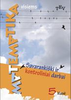 tev matematika visiems - Matematika visiems. Savarankiški ir kontroliniai darbai 5 klasei - 1 nuotrauka