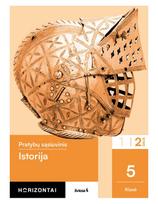 horizontai 5 klasei istorija - Istorija. Pratybų sąsiuvinis 5 klasei, 2 dalis, serija Horizontai - 1 nuotrauka