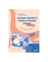 Socialinio, emocinio ir sveikos gyvensenos ugdymo metodinės rekomendacijos 1-4 klasei. Augu su drambliu Emociu - Irma Liubertienė, Sergejus Neifachas