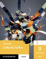 Lietuvių kalba. Vadovėlis 9 klasei, 1 dalis, serija Horizontai, Lina Michailovienė, Audronė Ganusauskienė, Živilė Muzikevičiūtė