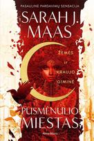 sarah j. maas - Žemės ir kraujo giminė. Ciklo „Pusmėnulio miestas“ 1 knyga - Sarah J. Maas - 1 nuotrauka