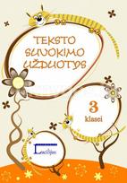 Teksto suvokimo užduotys 3 klasei. Reda Jaseliūnienė