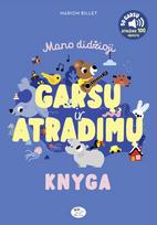 Mano didžioji garsų ir atradimų knyga. Marion Billet