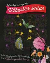 Grandyk ir mėgaukis. Užburtas sodas