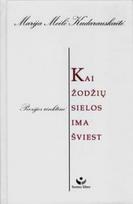 Kai žodžių sielos ima šviest