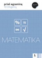 Matematika. 10 žingsnių prieš egzaminą