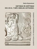 Vietiniai ir įvežtiniai XIX-XX a. 7 deš. kokliai Lietuvoje, Dalia Klajumienė