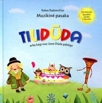 RADZEVICIUS ROKAS: TILIDUDA-MUZIKINE PASAKA CD/KNYGA