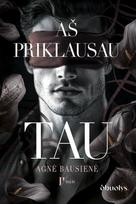 lietuviskos knygos - Aš priklausau tau. II dalis - Agnė Bausienė (Juodas - Black Edition) - 1 nuotrauka