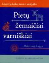 Pietų žemaičiai varniškiai. Lietuvių kalbos tarmės mokyklai (su CD)