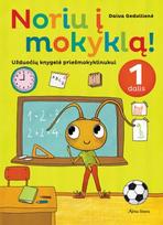 Noriu į mokyklą! 1 dalis. Užduočių knygelė priešmokyklinukui