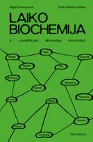 El. knyga Laiko biochemija - Dr. Miglė Tomkuvienė, Goda Raibytė-Aleksa