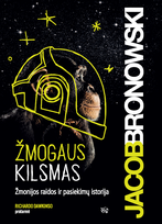 Žmogaus kilsmas: žmonijos raidos ir pasiekimų istorija