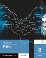 Fizika. Vadovėlis 8 klasei, 2 dalis, serija Horizontai, Rigonda Skorulskienė, Larisa Gražienė, Daiva Vaitkienė