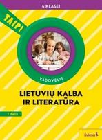 Lietuvių kalba ir literatūra. Vadovėlis 4 klasei, 1 dalis (pagal 2022 m. BUP). Serija TAIP!