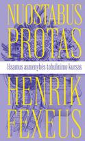 El. knyga Nuostabus protas. Išsamus asmenybės tobulinimo kursas (atnaujinimas) - Henrik Fexeus