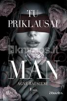 mane knyga - Tu priklausai man. Agnė Bausienė. Pirmas lietuviškas DARK ROMANCE (Juodas - Black Edition) - 1 nuotrauka