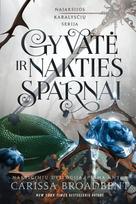 carissa broadbent - Gyvatė ir nakties sparnai. Dvilogijos „Naktigimiai“ 1-oji knyga - Carissa Broadbent - 1 nuotrauka