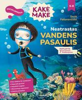 kake make - Kakė Makė. Enciklopedija. Neatrastas vandens pasaulis - 1 nuotrauka