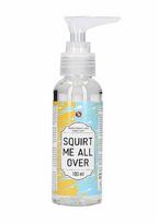 Vandens pagrindo lubrikantas Shots Squirt Me All Over 100 ml