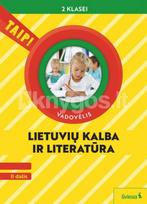 Lietuvių kalba ir literatūra. Vadovėlis 2 klasei, 2 dalis (pagal 2022 m. BUP). Serija TAIP! - Vilma Dailidienė, Daiva Jakavonytė-Staškuvienė, Nomeda Kasperavičienė