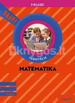 Matematika. Vadovėlis 3 klasei, 3 dalis (pagal 2022 m. BUP). Serija TAIP! - Ada Kavaliauskienė, Anželika Padarauskienė, Rita Rimšelienė