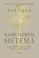 Rami nervų sistema. Kaip susikalbėti su savo kūnu - Deb Dana