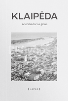 Klaipėda. Architektūros gidas - Autorių kolektyvas